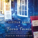 The Little Shop of Found Things : A Novel - eAudiobook