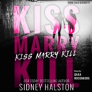 Kiss Marry Kill : Iron-Clad Security - eAudiobook