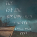 The Day She Disappeared : A Novel - eAudiobook