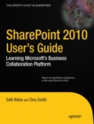 SharePoint 2010 User's Guide : Learning Microsoft's Business Collaboration Platform - eBook