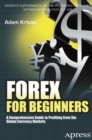 Forex for Beginners : A Comprehensive Guide to Profiting from the Global Currency Markets - eBook