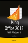 Using Office 2013 : With Windows 8 - eBook