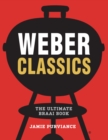 Weber Classics : The Ultimate Braai Book - eBook