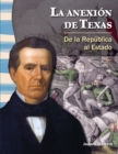 anexion de Texas : De la Republica al Estado - eBook