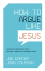 How to Argue like Jesus - eBook