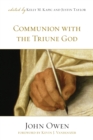 Communion with the Triune God (Foreword by Kevin J. Vanhoozer) - eBook