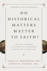 Do Historical Matters Matter to Faith? - eBook