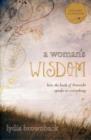 A Woman's Wisdom : How the Book of Proverbs Speaks to Everything - Book