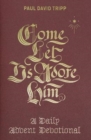 Come, Let Us Adore Him : A Daily Advent Devotional - Book
