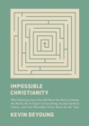 Impossible Christianity - eBook