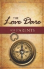 The Love Dare for Parents - Book