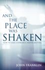 And the Place Was Shaken : How to Lead a Powerful Prayer Meeting - eBook