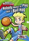 Nobody Wants to Play with a Ball Hog - eBook