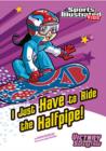 I Just Have to Ride the Half-Pipe - eBook