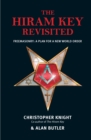 The Hiram Key Revisited : Freemasonry: A Plan For a New World Order - eBook