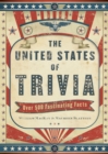 The United States of Trivia : Over 500 Fascinating Facts - eBook