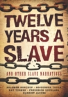 Twelve Years a Slave and Other Slave Narratives - eBook