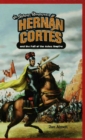 Hernan Cortes and the Fall of the Aztec Empire - eBook
