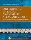 Orthopedic Physical Assessment Atlas and Video : Selected Special Tests and Movements - Book