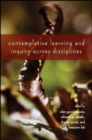 Contemplative Learning and Inquiry across Disciplines - eBook