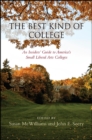 The Best Kind of College : An Insiders' Guide to America's Small Liberal Arts Colleges - eBook
