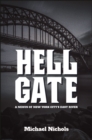 Hell Gate : A Nexus of New York City's East River - eBook