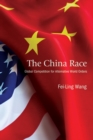 The China Race : Global Competition for Alternative World Orders - eBook