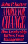 Force For Change : How Leadership Differs from Management - eBook