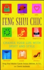 Feng Shui Chic : Change Your Life With Spirit and Style - eBook