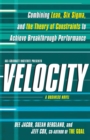 Velocity : Combining Lean, Six Sigma and the Theory of Constraints to Achieve Breakthrough Performance - A Business Novel - eBook