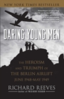 Daring Young Men : The Heroism and Triumph of The Berlin Airlift-June - eBook