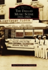 The Dallas Music Scene: 1920s-1960s - eBook
