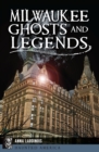 Milwaukee Ghosts and Legends - eBook