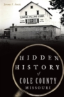 Hidden History of Cole County, Missouri - eBook