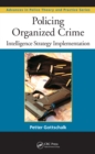 Policing Organized Crime : Intelligence Strategy Implementation - eBook