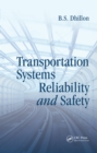 Transportation Systems Reliability and Safety - eBook