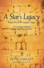 A Star's Legacy : Volume One of the Magdala Trilogy: a Six-Part Epic Depicting a Plausible Life of Mary Magdalene and Her Times - eBook