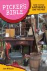 Picker's Bible : How To Pick Antiques Like the Pros - eBook