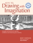 Keys to Drawing with Imagination : Strategies and Exercises for Gaining Confidence and Enhancing your Creativity - Book