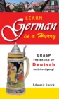 Learn German in a Hurry : Grasp the Basics of German Schnell! - eBook