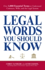 Legal Words You Should Know : Over 1,000 Essential Terms to Understand Contracts, Wills, and the Legal System - eBook