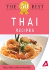 The 50 Best Thai Recipes : Tasty, fresh, and easy to make! - eBook