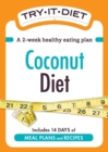 Try-It Diet: Coconut Oil Diet : A two-week healthy eating plan - eBook