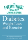 Diabete: Weight Loss and Exercise : The most important information you need to improve your health - eBook