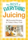 Juicing : 50 Essential Recipes for Today's Busy Cook - eBook