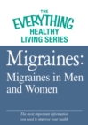 Migraines: Migraines in Women and Men : The most important information you need to improve your health - eBook
