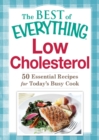 Low Cholesterol : 50 Essential Recipes for Today's Busy Cook - eBook