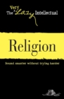 Religion : Sound smarter without trying harder - eBook