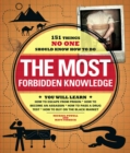 The Most Forbidden Knowledge : 151 Things NO ONE Should Know How to Do - eBook