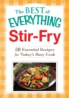 Stir-Fry : 50 Essential Recipes for Today's Busy Cook - eBook